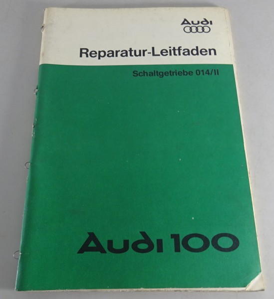 Werkstatthandbuch Audi 100 C2 Typ 43 | 4 Gang Schaltgetriebe 014/II Stand 1/1978