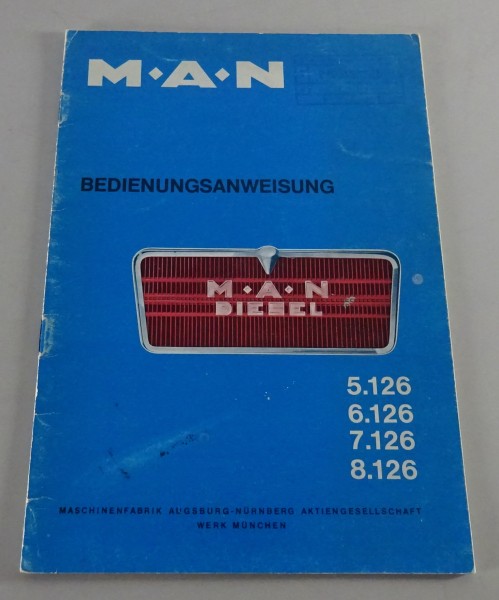 Betriebsanleitung / Handbuch MAN LKW 5.126 / 6.126 / 7.126 / 8.126 Stand 11/1967