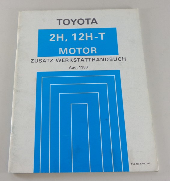 Werkstatthandbuch-Zusatz Toyota Motor 2H, 12H-T Toyota Land Cruiser von 08/1988