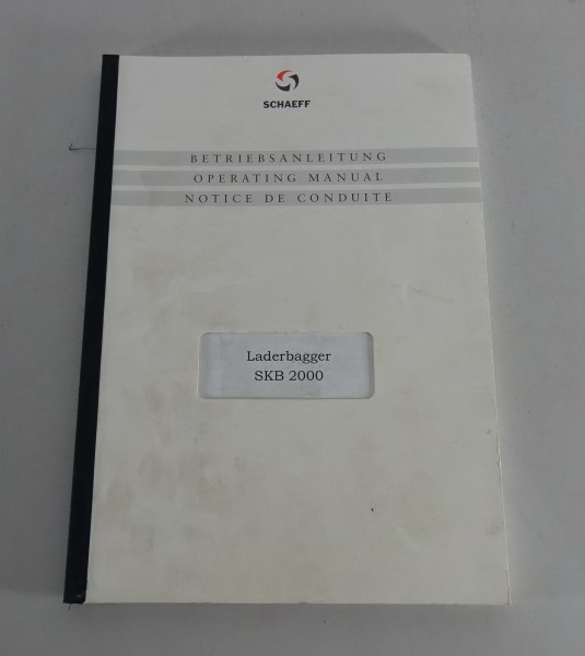 Betriebsanleitung / Handbuch Schaeff Laderbagger SKB 2000 Stand 09/2001