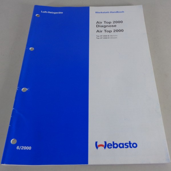 Werkstatthandbuch Webasto Luft - Heizgeräte Air Top 2000 Diagnose Stand 06/2000