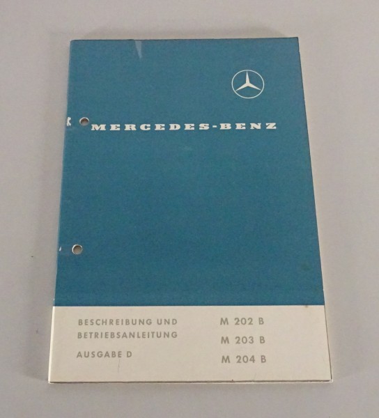 Betriebsanleitung Mercedes-Benz Motor M 202 B / 203 B / 204 B Stand 02/1962