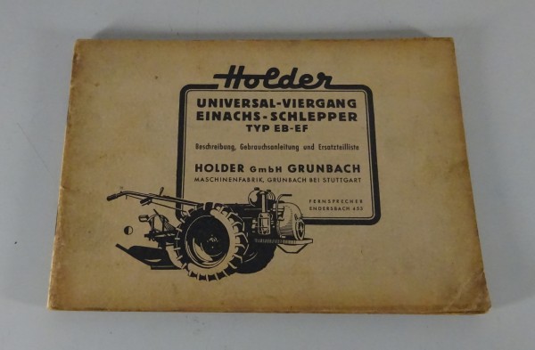 Betriebsanleitung / Ersatzteilliste Holder Einachs-Schlepper EB-EF Stand 1952