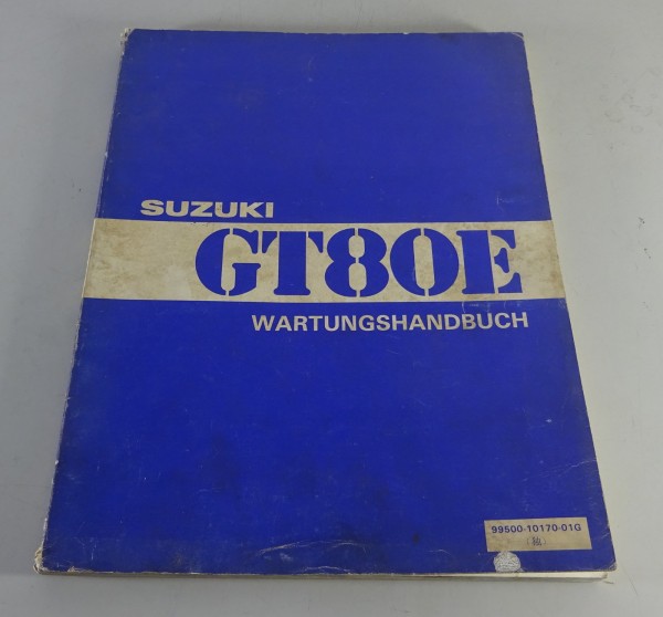 Werkstatthandbuch Suzuki GT 80 E Stand 07/1981