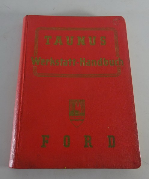 Werkstatthandbuch / Reparaturanleitung Ford Buckel Taunus G73 A, Stand 11/1950