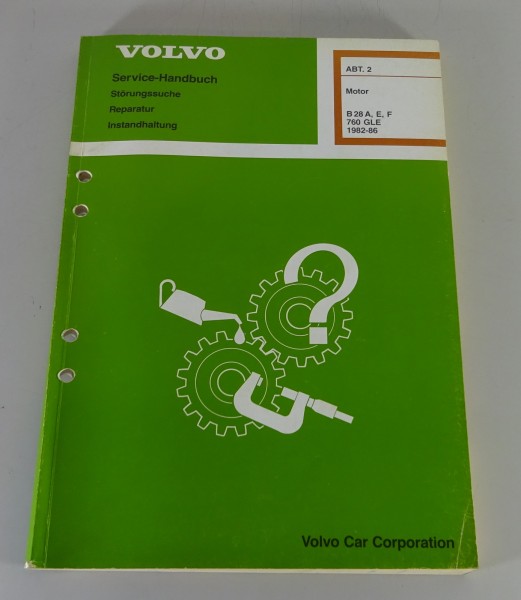 Werkstatthandbuch Volvo 760 GLE 6 Zyl. Motor B28 A / E / F ab Baujahr 1982-1986