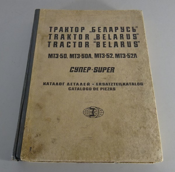 Teilekatalog / Ersatzteilliste / Parts List Belarus Traktor MTZ 50 MTZ 52 Super