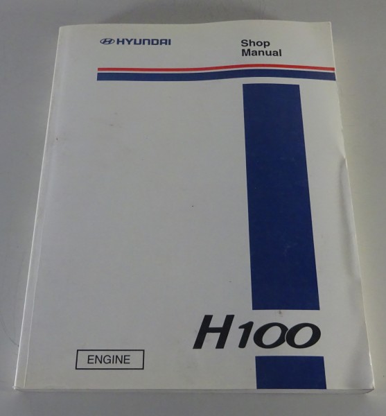 Workshop Manual / Shop Manual Hyundai H 100 / H-100 Engine from 06/1993