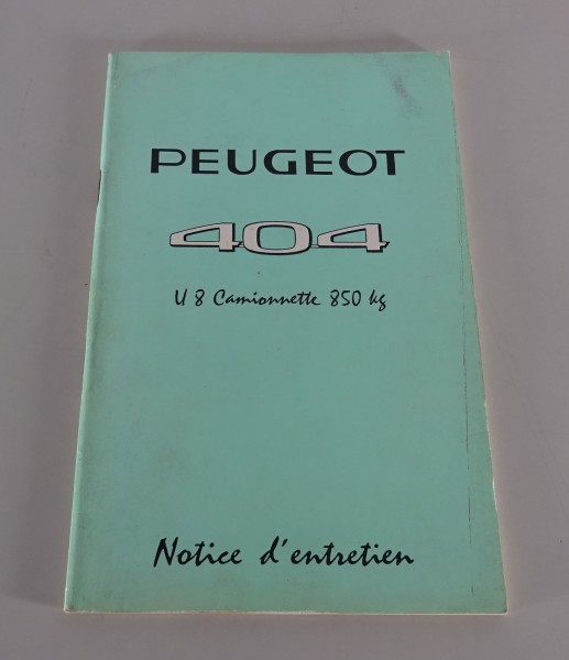 Conduite Entretien / Manuel Peugeot 404 U8 Camionnette Édition 02/1969