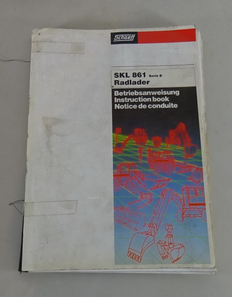 Betriebsanleitung / Handbuch Schaeff Radlader SKL 861 Serie B Stand 01/1994