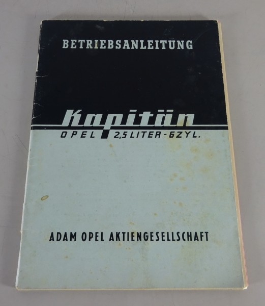 Betriebsanleitung / Handbuch Opel Kapitän '39 2,5 ltr. 6 Zyl. Baujahre 1938-1940