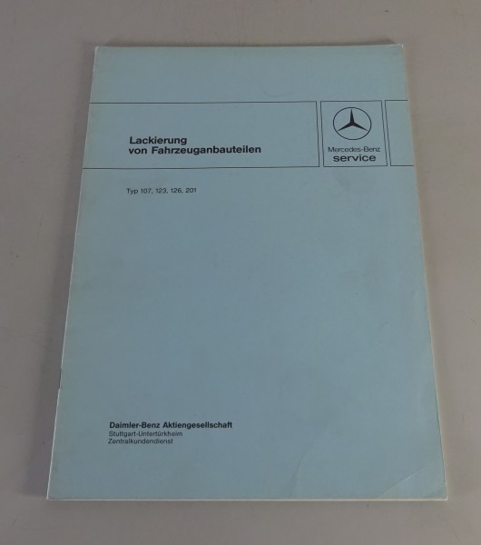Werkstatthandbuch Einführung Mercedes Lackierung für R107 W123 W126 W201 von ´84
