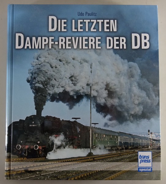 Bildband "Die letzten Dampf-Reviere der Deutschen Bahn" transpress Verlag 2004