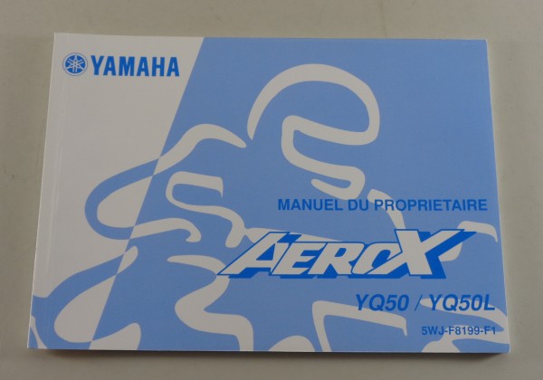 Manuel du Proprietaire Yamaha AeroX Typ YQ 50 / YQ 50 L édition 09/2004