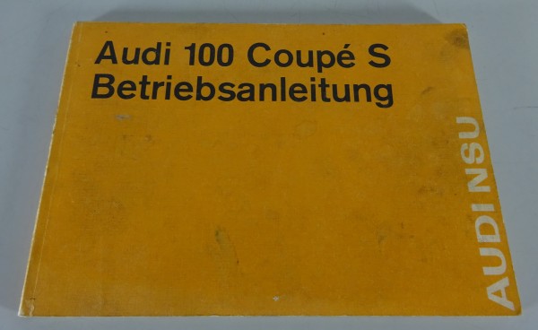 Betriebsanleitung / Handbuch Audi 100 Coupe S Stand 05/1971