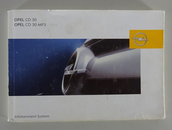 Betriebsanleitung Opel Infotainment System CD 30 / CD 30 MP3 Stand 09/2004