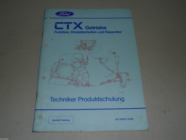 Techniker Information Service Training Produkt Schulung Ford CTX Getriebe, 12/88