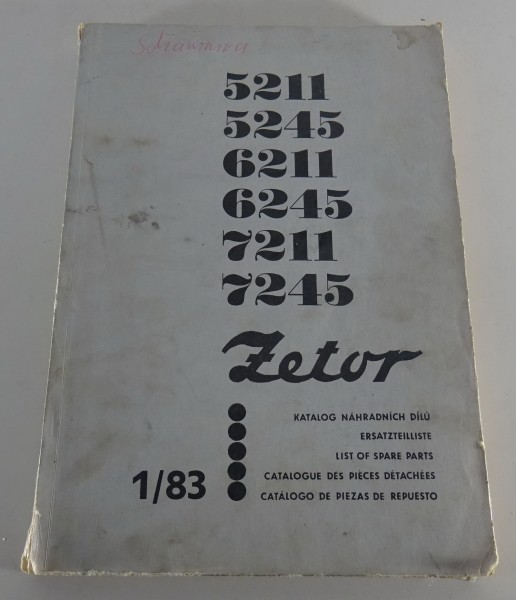 Teilekatalog Zetor Traktor 5211 / 5245 / 6211 / 6245 / 7211 / 7245 Stand 01/1983