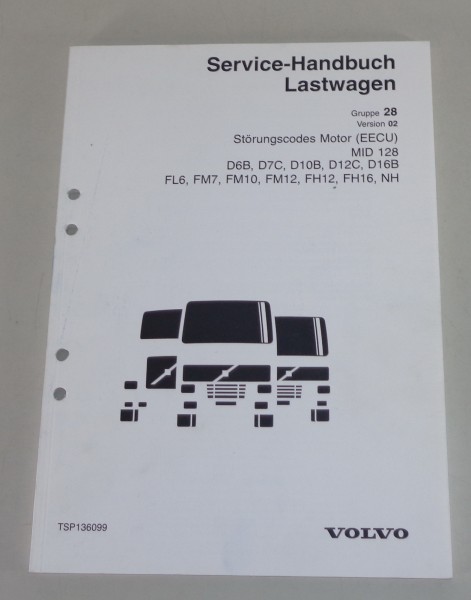 Werkstatthandbuch Volvo LKW Störungscodes Motor D6B D7C D10B... MID 128 von 2000