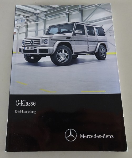 Betriebsanleitung Mercedes Benz W463 G 500 / G 63 + G 65 / G 350 D Stand 09/2015