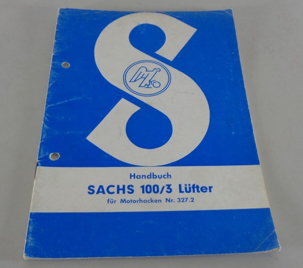 Betriebsanleitung / Handbuch Sachs Motor Sachs 100 / 3 Lüfter Stand 08/1960