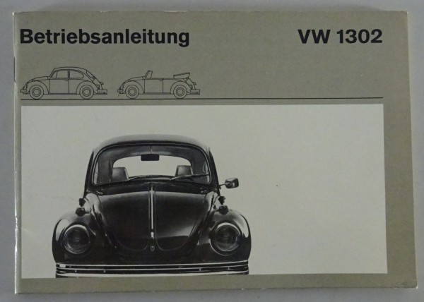 Betriebsanleitung VW Käfer 1302 / 1302 S + Cabriolet Stand 08/1971