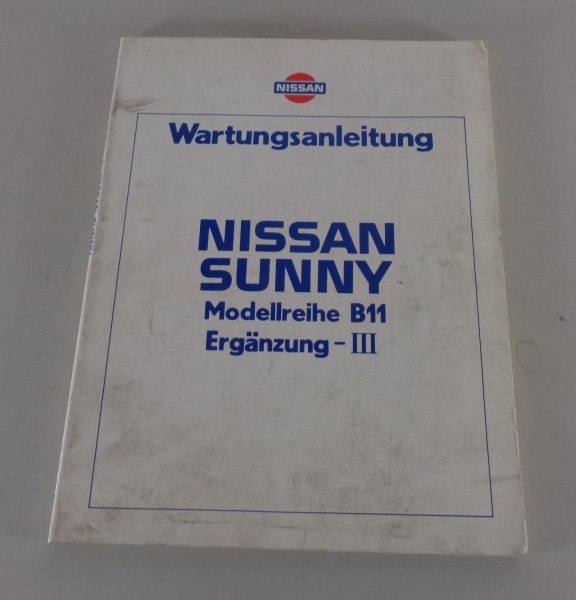 Werkstatthandbuch Wartungsanleitung Nissan Sunny B11 Ergänzung 03/1985