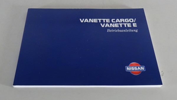 Betriebsanleitung Nissan Vanette Cargo / Vanette E Typ C23 Stand 09/1998