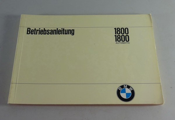 Betriebsanleitung BMW 1800 + Automatic Neue Klasse Stand 08/1967