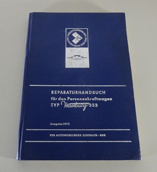Werkstatthandbuch / Reparaturhandbuch Wartburg 353 2. Auflage Stand 1972