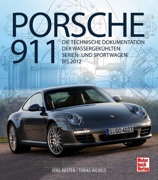 Handbuch Porsche 911 Die techn. Dokumentation wassergekühlte Serien + Spotwagen