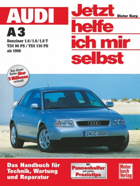 Reparaturanleitung Audi A3 ab Baujahr 1996 - Jetzt helfe ich mir selbst Band 209