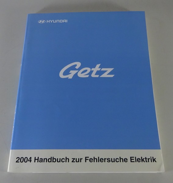 Werkstatthandbuch Elektrik Schaltpläne Fehlersuche Hyundai Getz Stand 08/2004