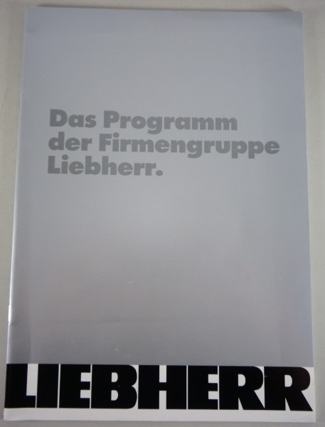 Prospekt / Broschüre Liebherr „ Das Programm der Firmengruppe Liebherr" von 3/92