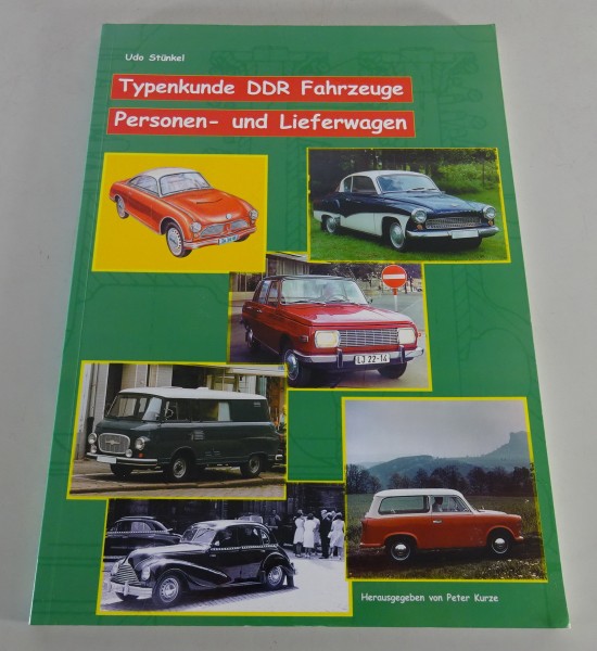 Typenkunde DDR Fahrzeuge mit Wartburg, Trabant, AWZ, IFA, BMW/EMW, Framo, etc.