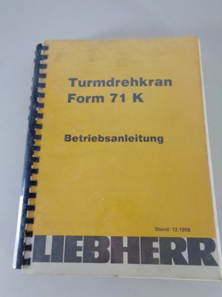 Betriebsanleitung / Handbuch Liebherr Turmdrehkran 71 K Stand 12/1998