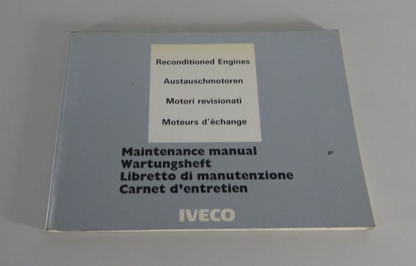 Wartungsheft für Iveco Austauschmotoren bis 4,9t & über 5t Stand 07/1986