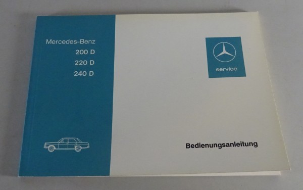 Betriebsanleitung Mercedes Benz /8 W115 Diesel 200 D, 220 D, 240 D Stand 06/1973