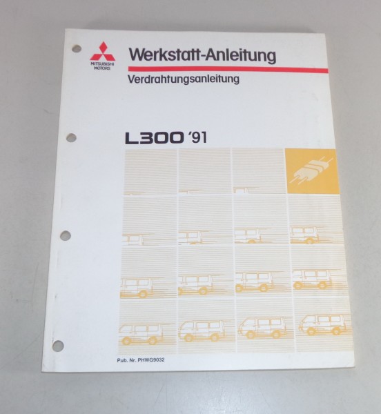 Werkstatthandbuch Mitsubishi L300 Elektrik / Verdrahtungsanleitung ab Baujahr 91