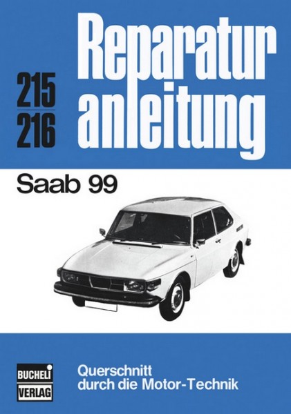 Reparaturanleitung Saab 99 - Bucheli Band 215/216