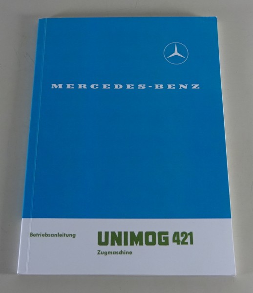 Betriebsanleitung Mercedes-Benz Unimog Typ 421 Zugmaschine 40 PS Stand 1966