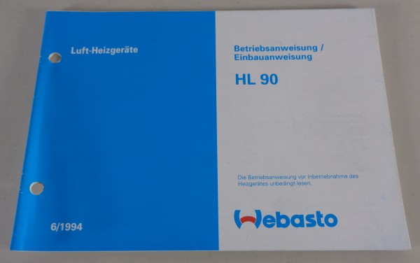 Betriebsanleitung Webasto Heiz- & Lüftungsgeräte HL 90 von 07/1996