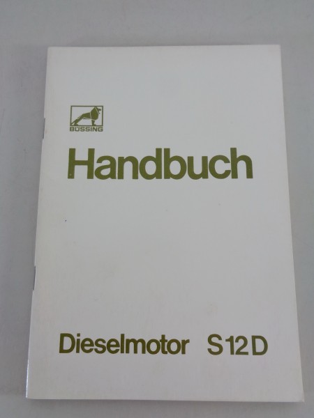 Betriebsanleitung / Handbuch Büssing Dieselmotor S 12 D Stand 01/1969