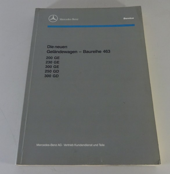 Werkstatthandbuch Mercedes G-Modell W 463 230 GE 300 GE 250 GD 300 GD von 5/1990