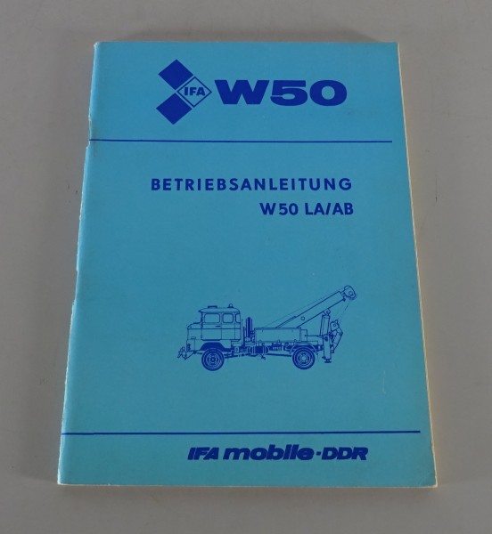 Betriebsanleitung IFA W50 LA / AB Abschlepp- / Bergefahrzeug Stand 08/1984