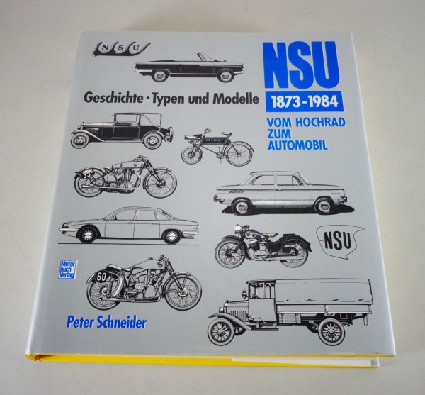 Bildband NSU Geschichte - Typen - Modelle 1873 - 1984 v. Peter Schneider