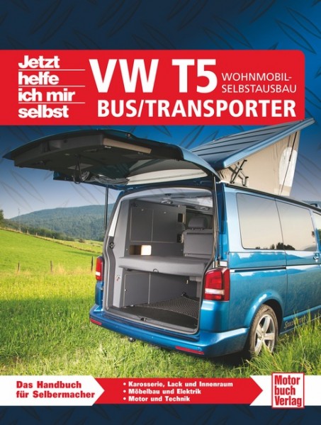 Handbuch VW T5 Bus/Transporter Wohnmobil Selbstbau - Jhims Band 303