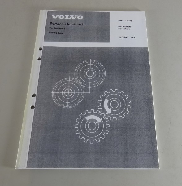 Werkstatthandbuch Volvo 740 / 760 Neuheitenvorschau Modelljahr 1985