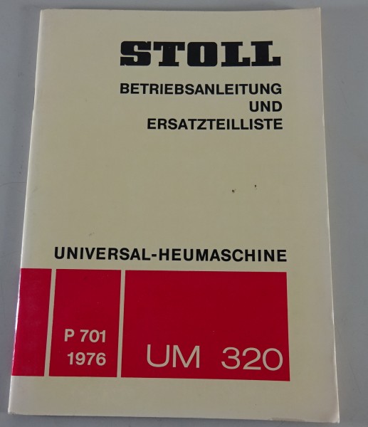 Teilekatalog / Betriebsanleitung Stoll Universalheumaschine UM 320 Stand 1976