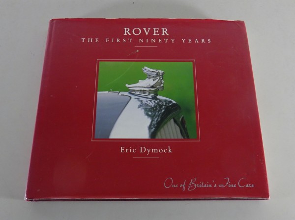 Bildband Rover - The first Ninety Years 1904 - 1994 - Eric Dymock
